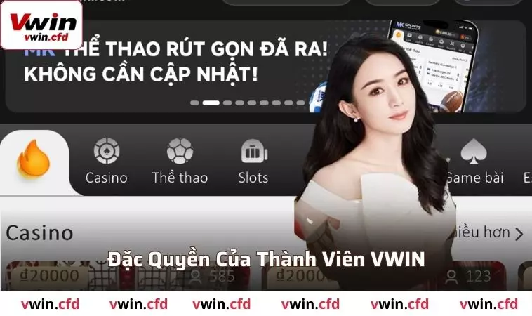 Đăng Ký VWIN - Có Ngay Tài Khoản Cá Nhân Chỉ Trong 1 Phút 2 Đặc quyền của thành viên VWIN