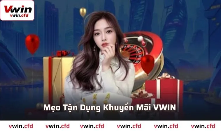 Khuyến Mãi VWIN - Cơ Hội Vàng Dành Cho Người Chơi 3 Những mẹo tận dụng ưu đãi VWIN hiệu quả nhất