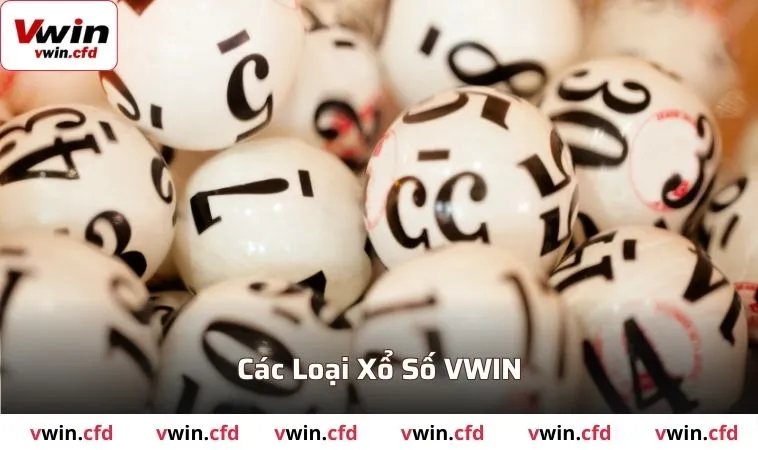 Xổ Số VWIN - Sảnh Game Uy Tín Với Thành Viên Khủng 2 Các loại xổ số tại VWIN bạn có thể tham gia
