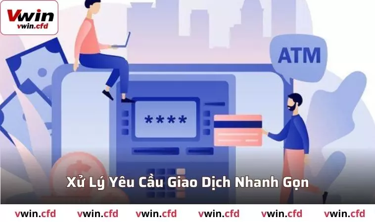 Xử lý yêu cầu giao dịch nhanh gọn 
